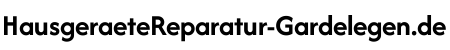 Hausgeräte Reparatur Gardelegen